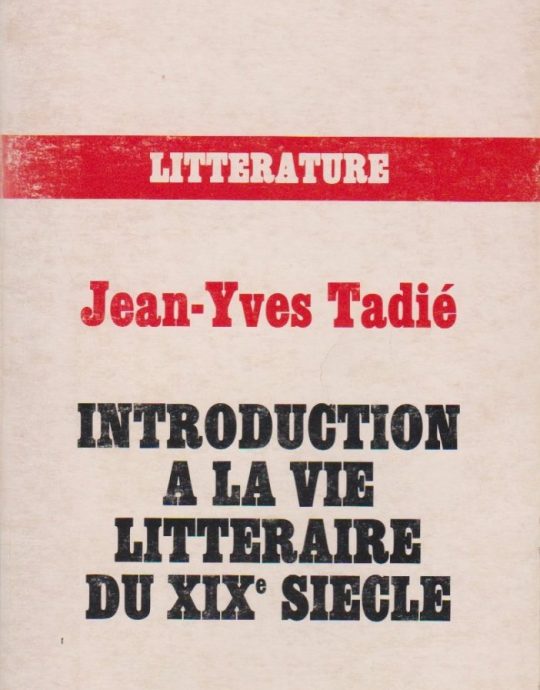 INTRODUCTION A LA VIE LITTERAIRE DU XIX SIECLE:-JEAN YVES TADIÉ 9782040075118  BORDAS 1977 (USADO)