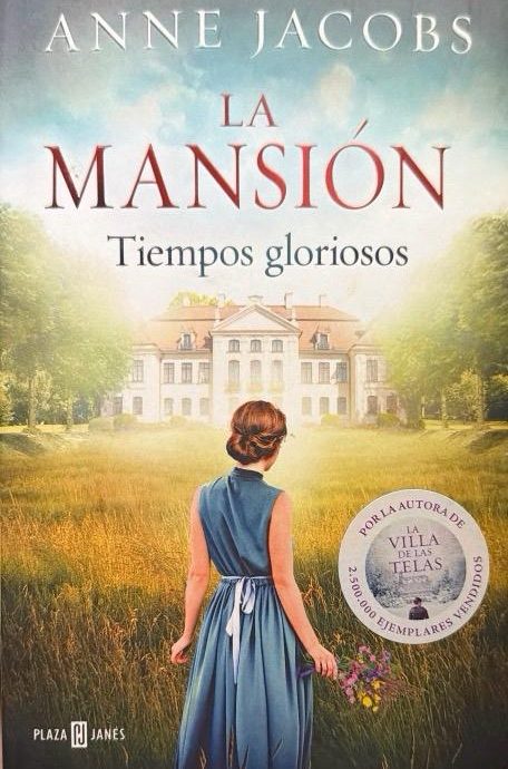 LA MANSION: TIEMPOS GLORIOSOS LA MANSIÓN N.º 01:- ANNE JACOBS 9788401024702 PLAZA & JANES 2020 (USADO)