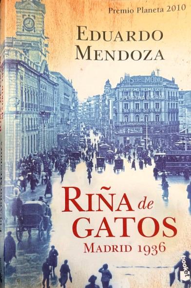 RIÑA DE GATOS MADRID 1936-PREMIO PLANETA 2010:-EDUARDO MENDOZA 9788408105626 BOOKET 2011 (USADO)