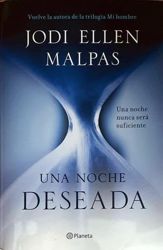 UNA NOCHE DESEADA-UNA NOCHE N.º 01:-JODI ELLEN MALPAS 9788408132288 PLANETA 2014 (USADO)