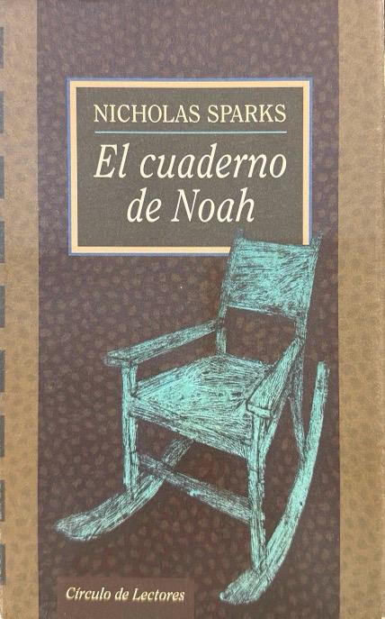 EL CUADERNO DE NOAH :- NICHOLAS SPARKS 9788422667605 CÍRCULO DE LECTORES 1997 (USADO)