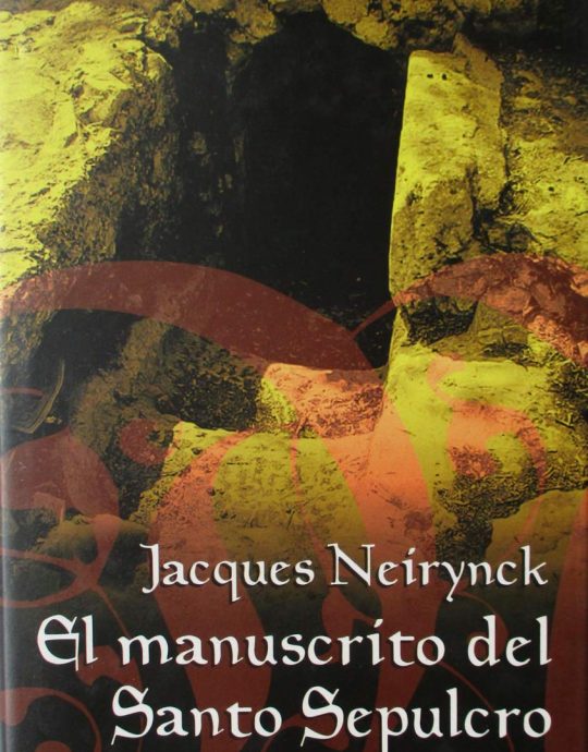 EL MANUSCRÍTO DEL SANTO SEPULCRO :-JACQUES NEIRYNCK 9788422689560 CÍRCULO DE LECTORES 1985 (USADO)