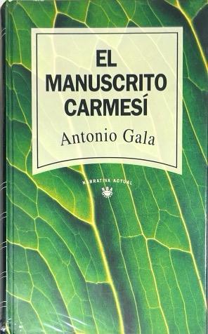 EL MANUSCRITO CARMESI:-ANTONIO GALA 9788447300051 RBA 1992 (USADO)