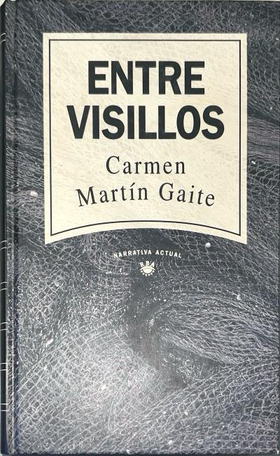 ENTRE VISILLOS.-NARRATIVA ACTUAL N.º 26:-CARMEN MARTIN GAITE 9788447300259 RBA 1993 (USADO)