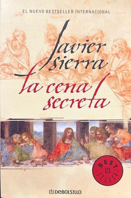 LA CENA SECRETA:-JAVIER SIERRA 9788483461433 DEBOLSILLO 2006 (USADO)