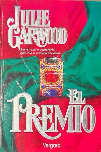 EL PREMIO:--JULIE GARWOOD 9789501514087 JAVIER VERGARA, EDITOR, S.A 1994 (USADO)