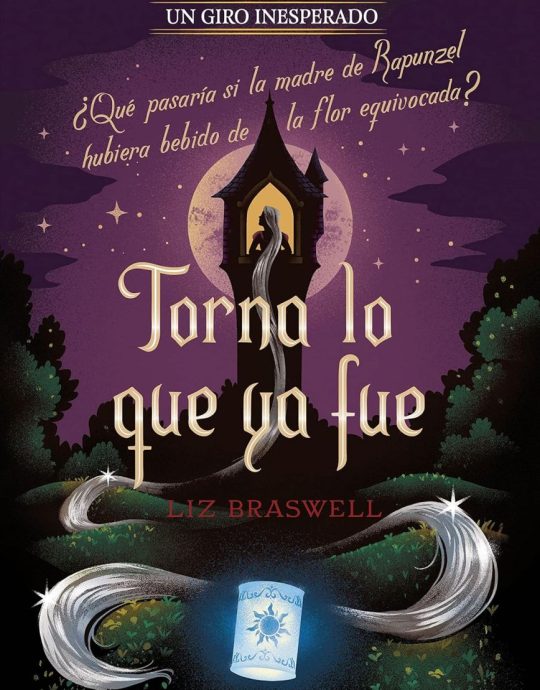 TORNA LO QUE YA FUE: UN GIRO INESPERADO 9788418939525 LIBROS DISNEY 2022 (NUEVO)