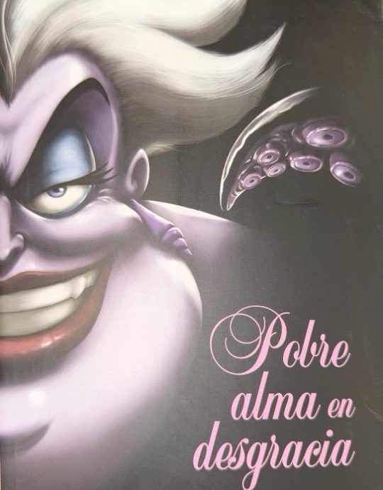 POBRE ALMA EN DESGRACIA-UNA HISTORIA DE LA BRUJA DEL MAL 9788419547415 LIBROS DISNEY 2023 (NUEVO)