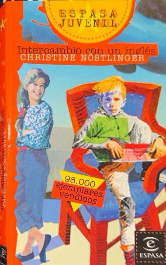 INTERCAMBIO CON UN INGLES -ESPASA JUVENIL N.º 02:-CHRISTINE NOSTLINGER 9788423990122  ESPASA 2001 (USADO)