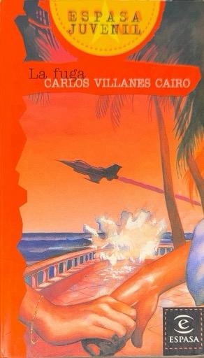 LA FUGA-ESPASA JUVENIL N.º 72 :-CARLOS VILLANES CAIRO 9788423990429 ESPASA 1998 (USADO)