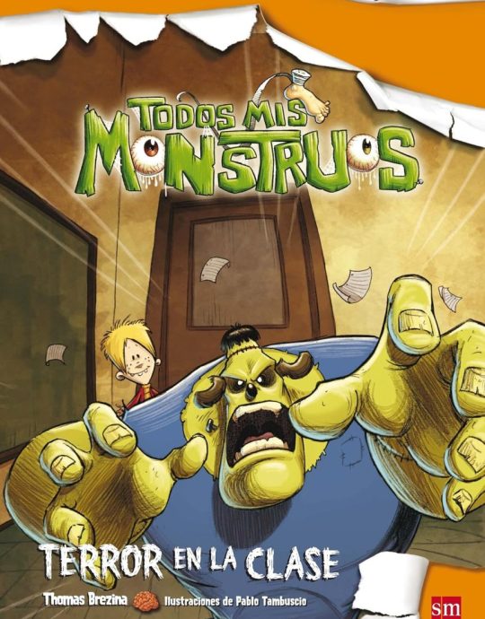 TERROR EN LA CLASE-TODOS MIS MONSTRUOS N.º 2:- THOMAS BREZINA 9788467549768  EDICIONES SM 2011 (USADO)